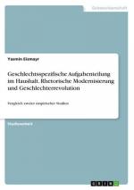 Geschlechtsspezifische Aufgabenteilung im Haushalt. Rhetorische Modernisierung und Geschlechterrevolution