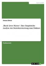 Black Lives Matter¿. Eine Empirische Analyse der Berichterstattung zum Diskurs