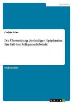 Die Übersetzung des heiligen Epiphanius. Ein Fall von Reliquiendiebstahl