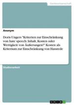 Doris Ungers "Kriterien zur Einschränkung von hate speech: Inhalt, Kosten oder Wertigkeit von Äußerungen?" Kosten als Kriterium zur Einschränkung von Hassrede