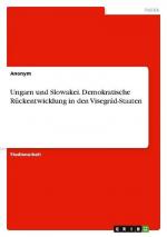 Ungarn und Slowakei. Demokratische Rückentwicklung in den Visegrád-Staaten