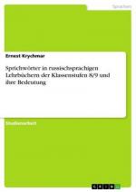 Sprichwörter in russischsprachigen Lehrbüchern der Klassenstufen 8/9 und ihre Bedeutung