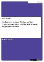 Einfluss von sozialen Medien auf das Ernährungsverhalten von Jugendlichen und jungen Erwachsenen