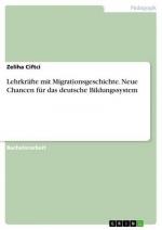 Lehrkräfte mit Migrationsgeschichte. Neue Chancen für das deutsche Bildungssystem