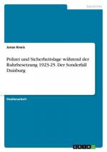 Polizei und Sicherheitslage während der Ruhrbesetzung 1923-25. Der Sonderfall Duisburg