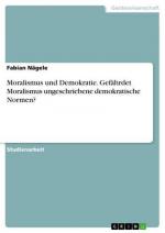 Fabian Nägele: Moralismus und Demokratie
