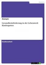 Gesundheitsförderung in der Lebenswelt Kindergarten