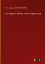 El sortilegio de Karnak: Novela arqueológica