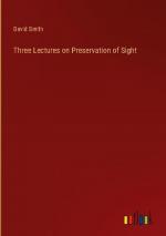 Three Lectures on Preservation of Sight