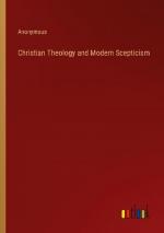 Christian Theology and Modern Scepticism