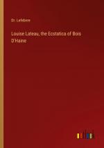 Louise Lateau, the Ecstatica of Bois D'Haine