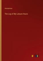 The Log of My Leisure Hours