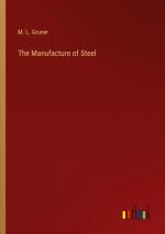 The Manufacture of Steel