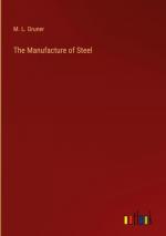 The Manufacture of Steel