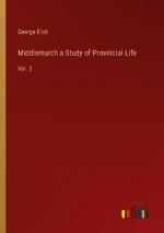 Middlemarch a Study of Provincial Life