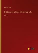 Middlemarch a Study of Provincial Life