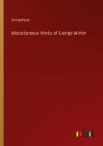 Miscellaneous Works of George Wither