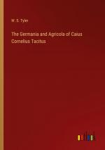 The Germania and Agricola of Caius Cornelius Tacitus