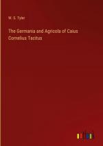 The Germania and Agricola of Caius Cornelius Tacitus