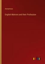 English Matrons and their Profession