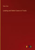 Leading and Select Cases on Trusts