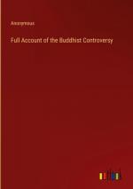 Full Account of the Buddhist Controversy