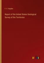 Report of the United States Geological Survey of the Territories