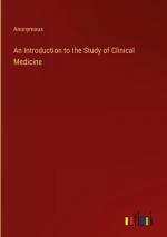 An Introduction to the Study of Clinical Medicine