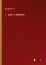 A Handbook of Hygiene