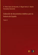 Colección de documentos inéditos para la historia de España