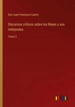 Discursos críticos sobre los Reyes y sus intérpretes