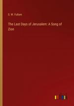 The Last Days of Jerusalem: A Song of Zion