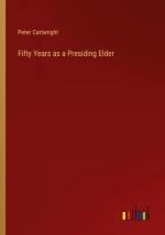 Fifty Years as a Presiding Elder