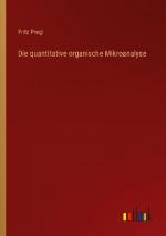 Die quantitative organische Mikroanalyse