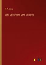 H. W. Long: Sane Sex Life and Sane Sex L