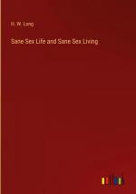 H. W. Long: Sane Sex Life and Sane Sex L