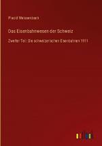 Das Eisenbahnwesen der Schweiz