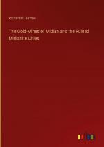 The Gold-Mines of Midian and the Ruined Midianite Cities