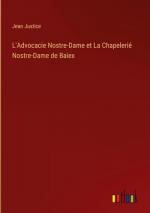 L'Advocacie Nostre-Dame et La Chapelerié Nostre-Dame de Baiex