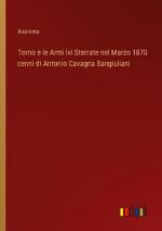 Torno e le Armi ivi Sterrate nel Marzo 1870 cenni di Antonio Cavagna Sangiuliani