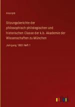 Sitzungsberichte der philosophisch-philologischen und historischen Classe der k.b. Akademie der Wissenschaften zu München