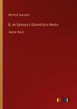 B. de Spinoza's Sämmtliche Werke