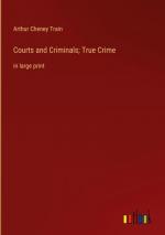 Courts and Criminals; True Crime