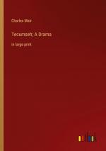 Tecumseh; A Drama