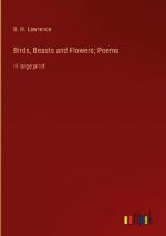 Birds, Beasts and Flowers; Poems