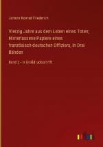 Vierzig Jahre aus dem Leben eines Toten; Hinterlassene Papiere eines französisch-deutschen Offiziers, In Drei Bänden