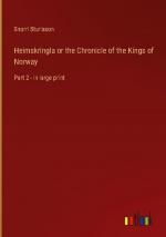 Heimskringla or the Chronicle of the Kings of Norway