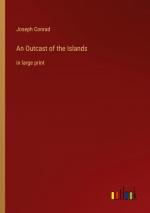 Joseph Conrad: An Outcast of the Islands