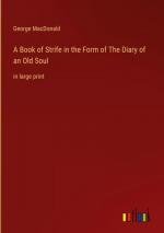 A Book of Strife in the Form of The Diary of an Old Soul