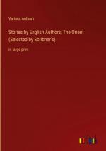 Stories by English Authors; The Orient (Selected by Scribner's)